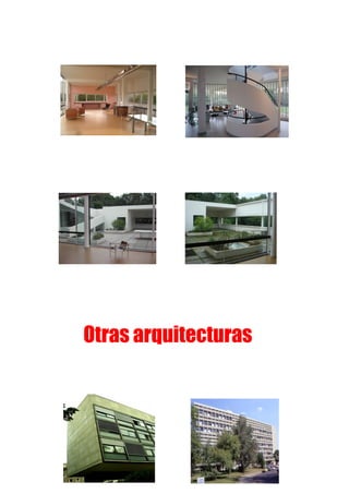 Otras arquitecturas
 