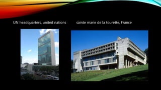 UN headquarters, united nations sainte marie de la tourette, France
 