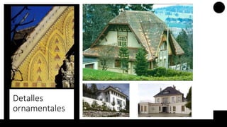 Detalles
ornamentales
 