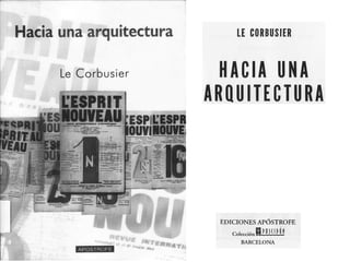Le corbusier   hacia una arquitectura