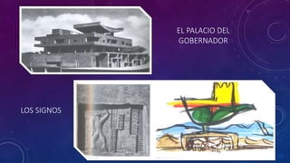 EL PALACIO DEL
GOBERNADOR
LOS SIGNOS
 