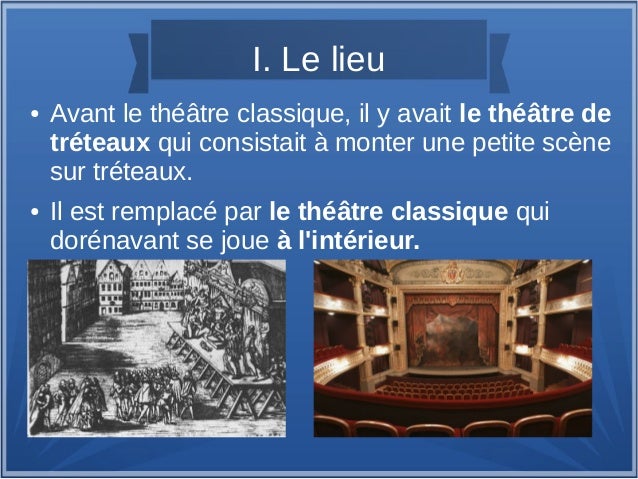 Le théâtre classique Le théâtre classique