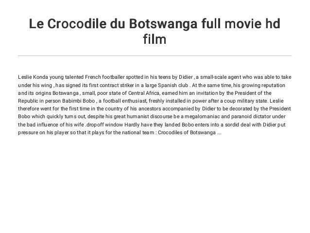 TÉLÉCHARGER FILM LE CROCODILE DU BOTSWANGA UPTOBOX DU LE UPTOBOX TÉLÉCHARGER FILM CROCODILE BOTSWANGA