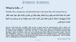 What is Life…?
Worldly life is temporary and Hereafter that is the home that will remain forever.
‫وا‬ُ‫م‬َ‫ل‬ْ‫ع‬‫ا‬
‫ا‬َ...