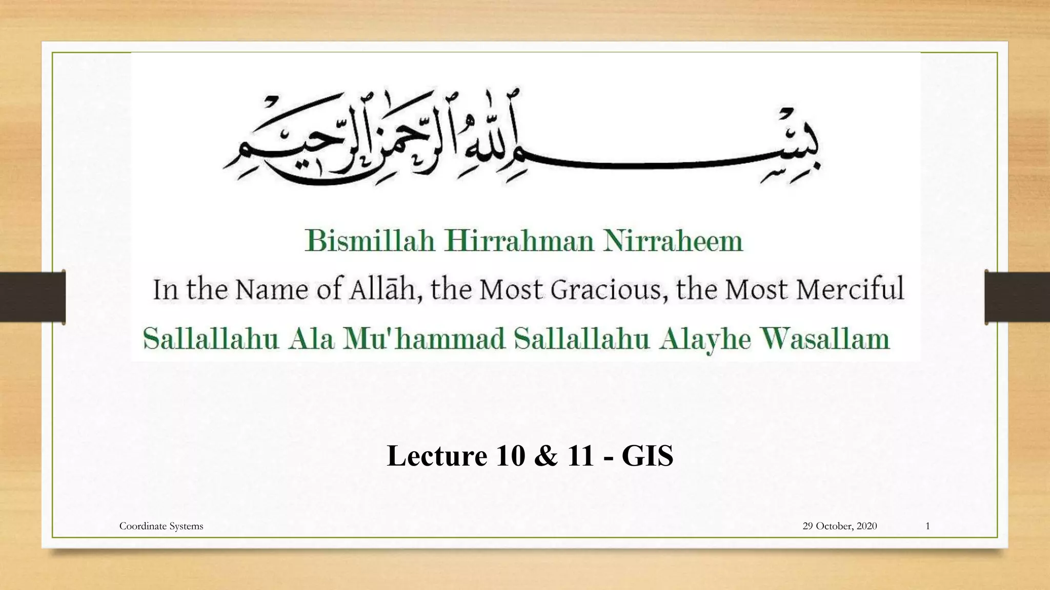 29 October, 2020 1
Lecture 10 & 11 - GIS
Coordinate Systems
 