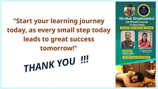 "Start your learning journey
today, as every small step today
leads to great success
tomorrow!"
THANK YOU !!!
 