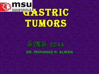 Gastric Tumors SMS 2044 