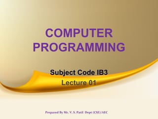 COMPUTER PROGRAMMING UNIT 1 Lecture 1 | PPT