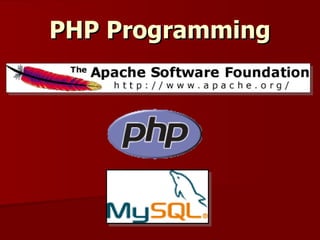 PHP Programming
 