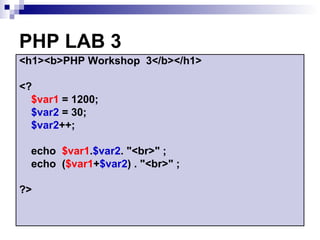 PHP LAB 3
<h1><b>PHP Workshop 3</b></h1>

<?
  $var1 = 1200;
  $var2 = 30;
  $var2++;

  echo $var1.$var2. "<br>" ;
  echo ($var1+$var2) . "<br>" ;

?>
 