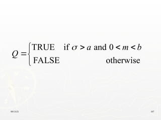 09/13/25 107
TRUE if and 0
FALSE otherwise
a m b
Q
   



 