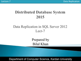 Lect 07 data replication | PPTX