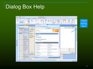 14
Dialog Box Help
Open
dialog
box
 