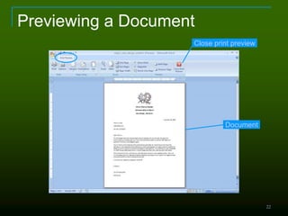 22
Previewing a Document
Document
Close print preview
 