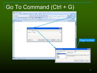 34
Go To Command (Ctrl + G)
Page number
 