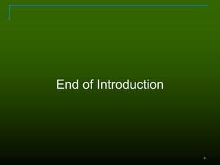 41
End of Introduction
 