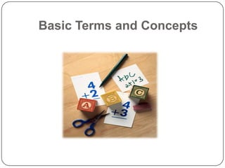 Basic Terms and Concepts