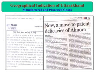 Geographical Indication of Uttarakhand
Manufactured and Processed Goods
 