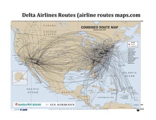 Network Dynamics & Simulation Science Laboratory
Delta	
  Airlines	
  Routes	
  (airline	
  routes	
  maps.com	
  
 