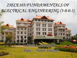 23ECE103 Fund of Electrical Engg 1
23ECE103:FUNDAMENTALS OF
ELECTRICAL ENGINEERING (3-0-0-3)
14 November 2023
 
