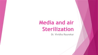 Media and air Sterilization: Batch and continuous sterilization | PPTX