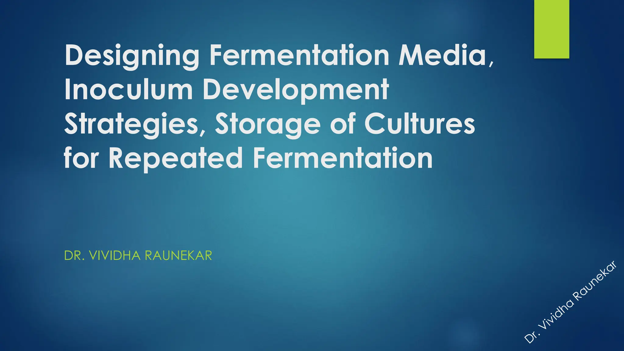 Designing Fermentation Media, Inoculum Development Strategies, Storage ...