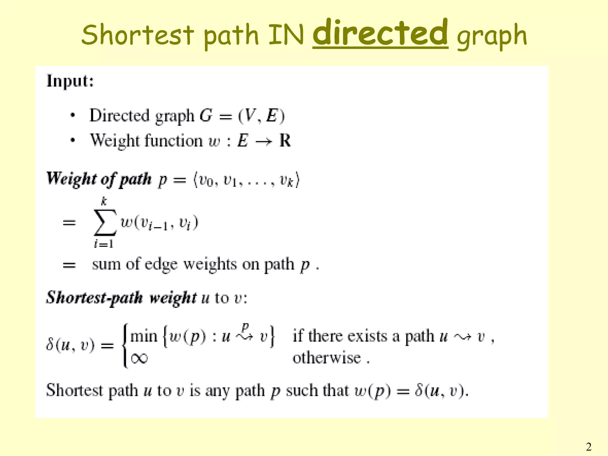 Shortest path IN   directed graph




                                    2
 
