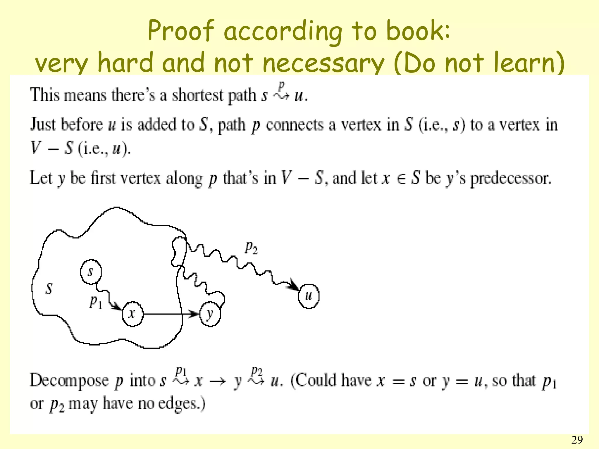 Proof according to book:
very hard and not necessary (Do not learn)




                                             29
 