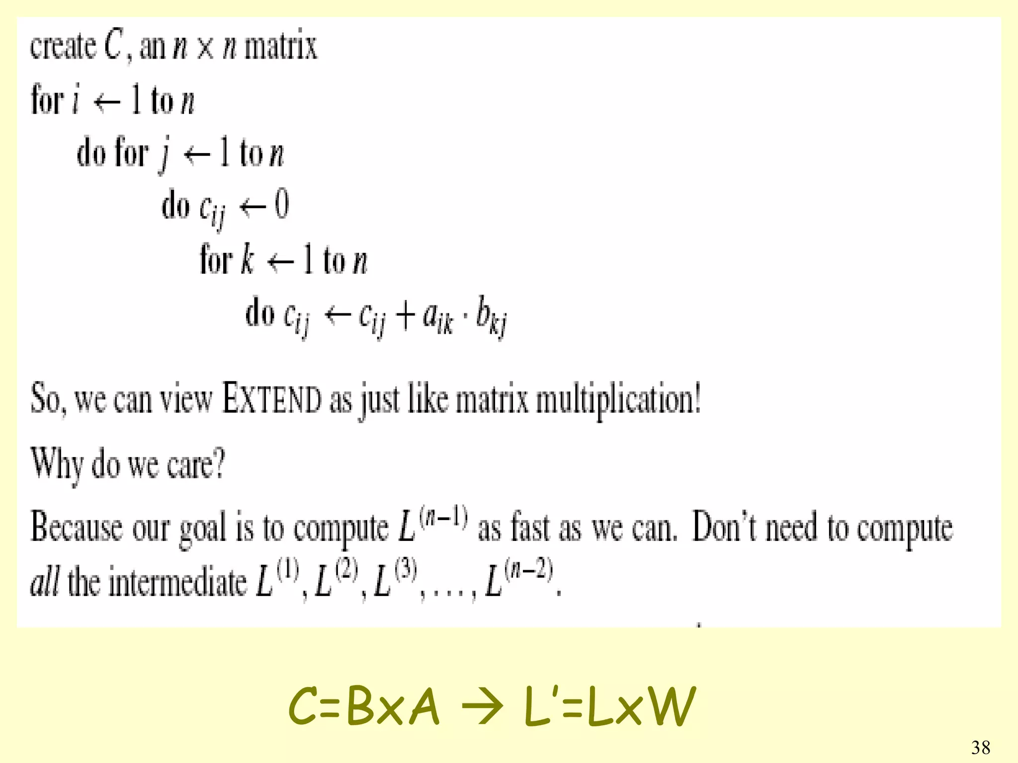C=BxA  L’=LxW
                 38
 