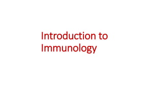 Introduction to
Immunology
 