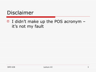Disclaimer I didn’t make up the POS acronym – it’s not my fault 
