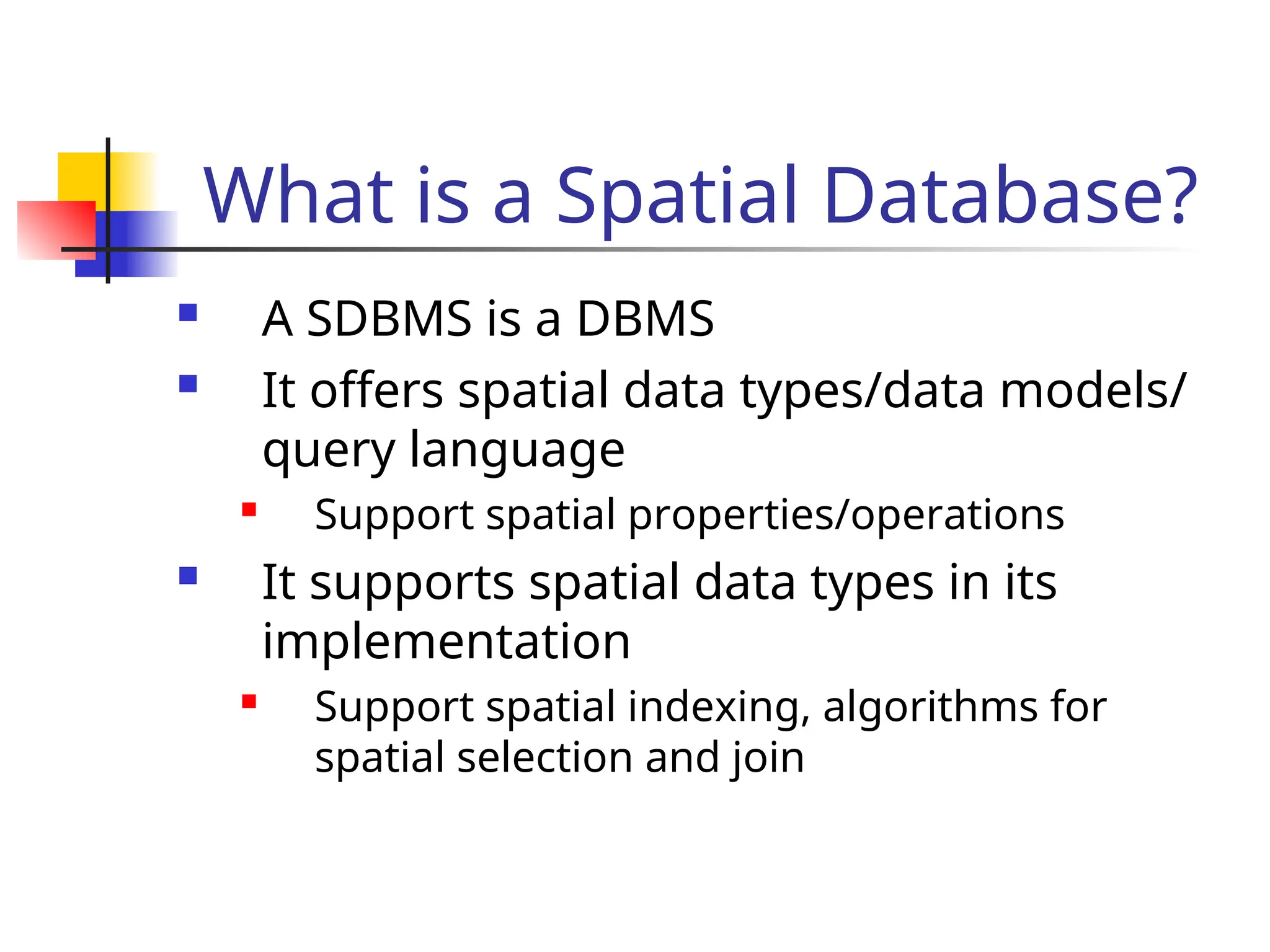What is a spatial database system? How is it different from a RDBMS? | PPT