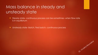 Steady state and mass balance in bioprocess engineering. | PPTX