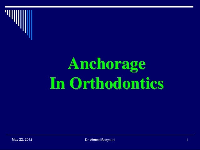 anchorage orthodontics anchorage-in-orthodontics-1-638.jpg?cb=1390199969 anchorage orthodontics anchorage-in-orthodontics-1-638.jpg?cb=1390199969