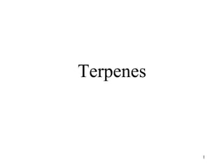 Terpenes
1
 