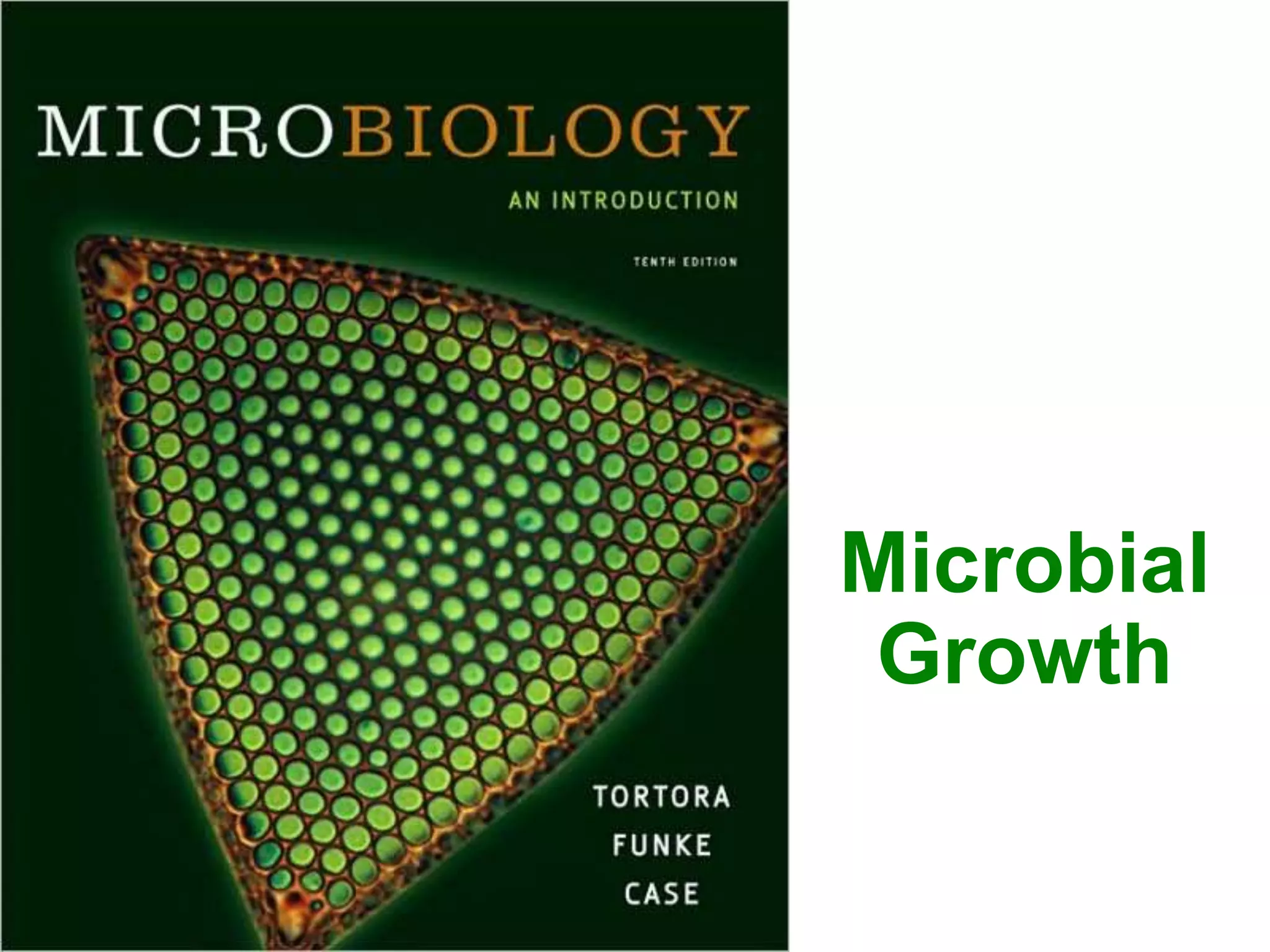 Microbial
Growth
 