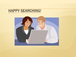 HAPPY SEARCHING!
 