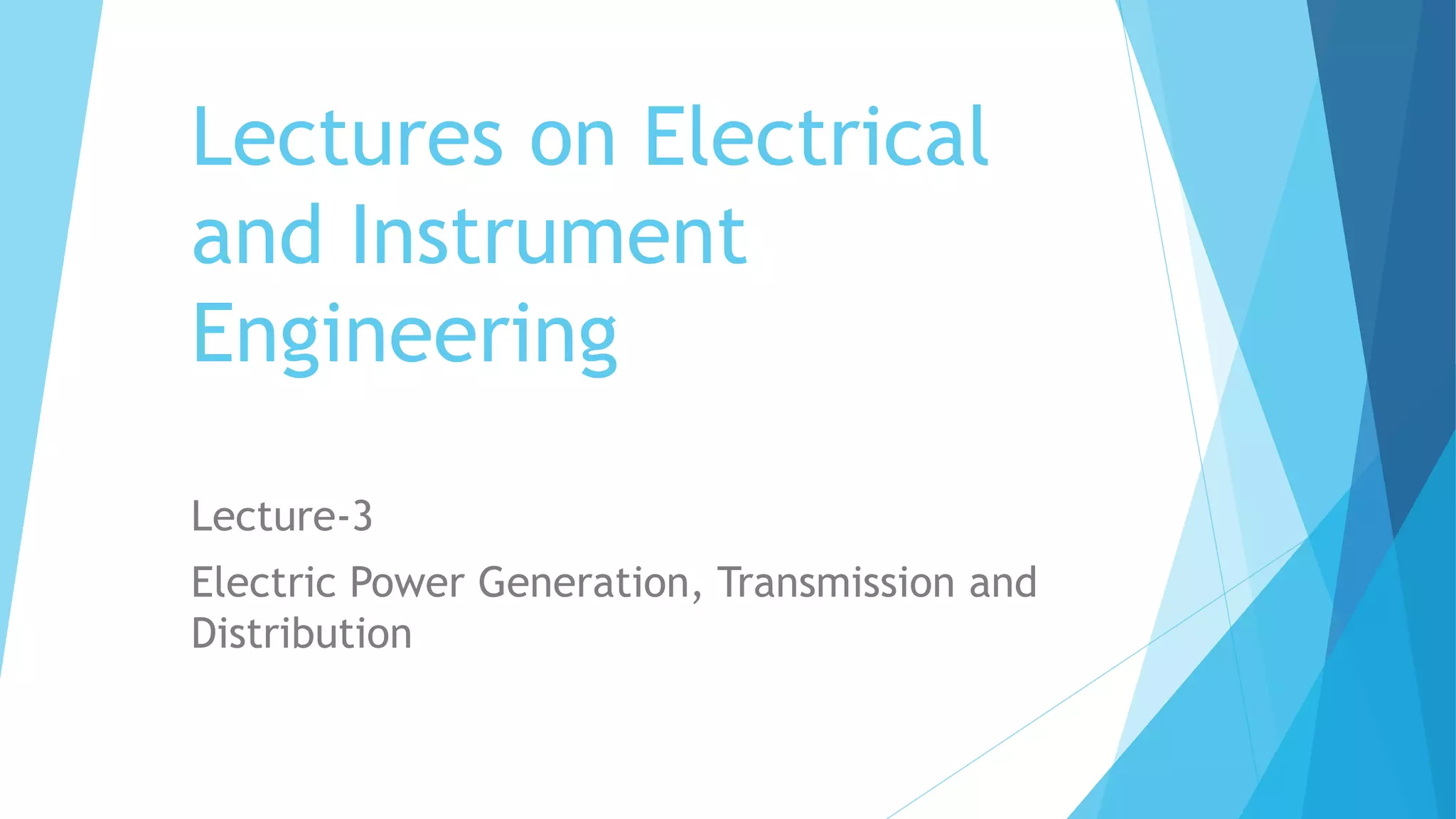 Lect 3 electric power generation, transmission and distribution | PDF
