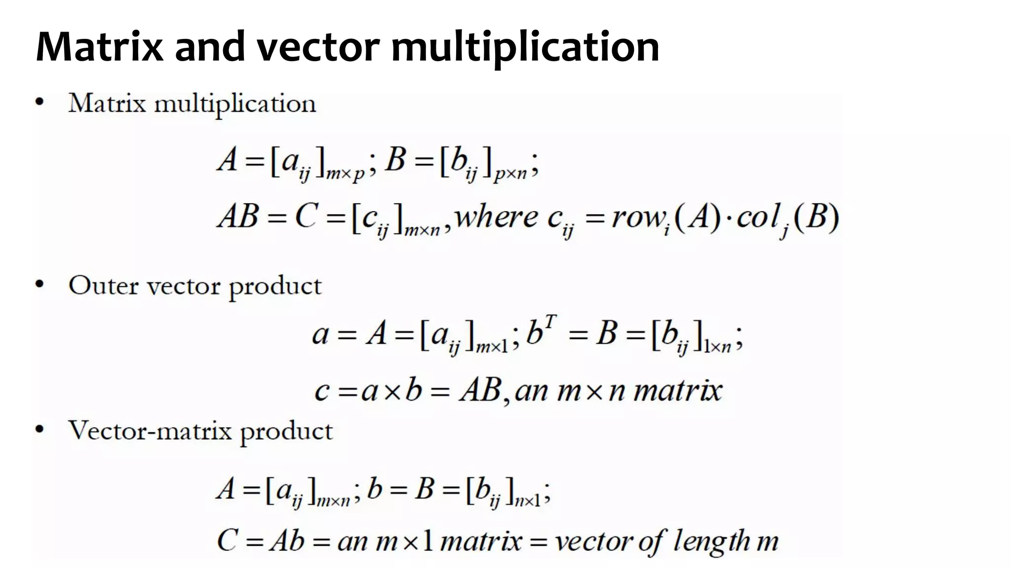 Matrix and vector multiplication
 