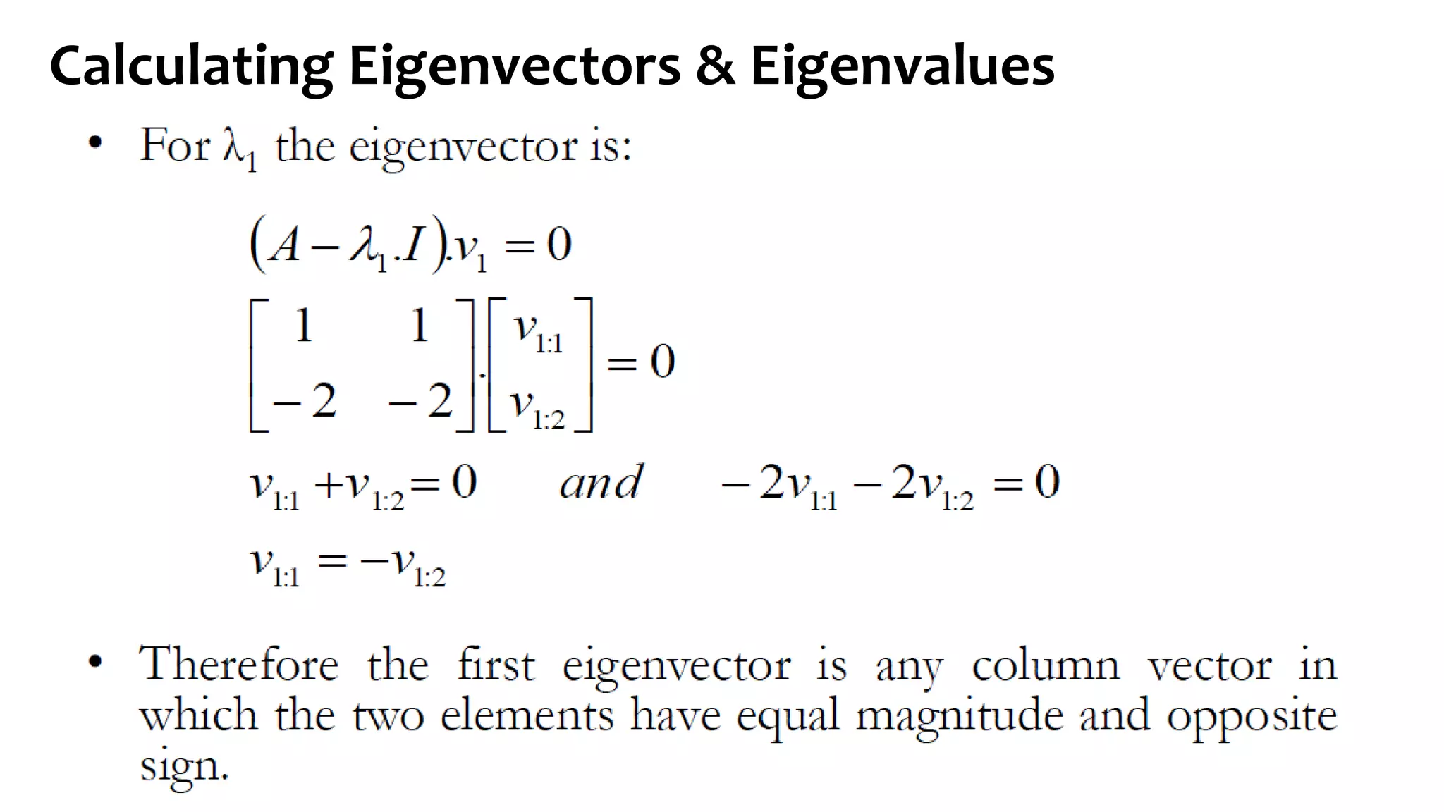 Calculating Eigenvectors & Eigenvalues
 