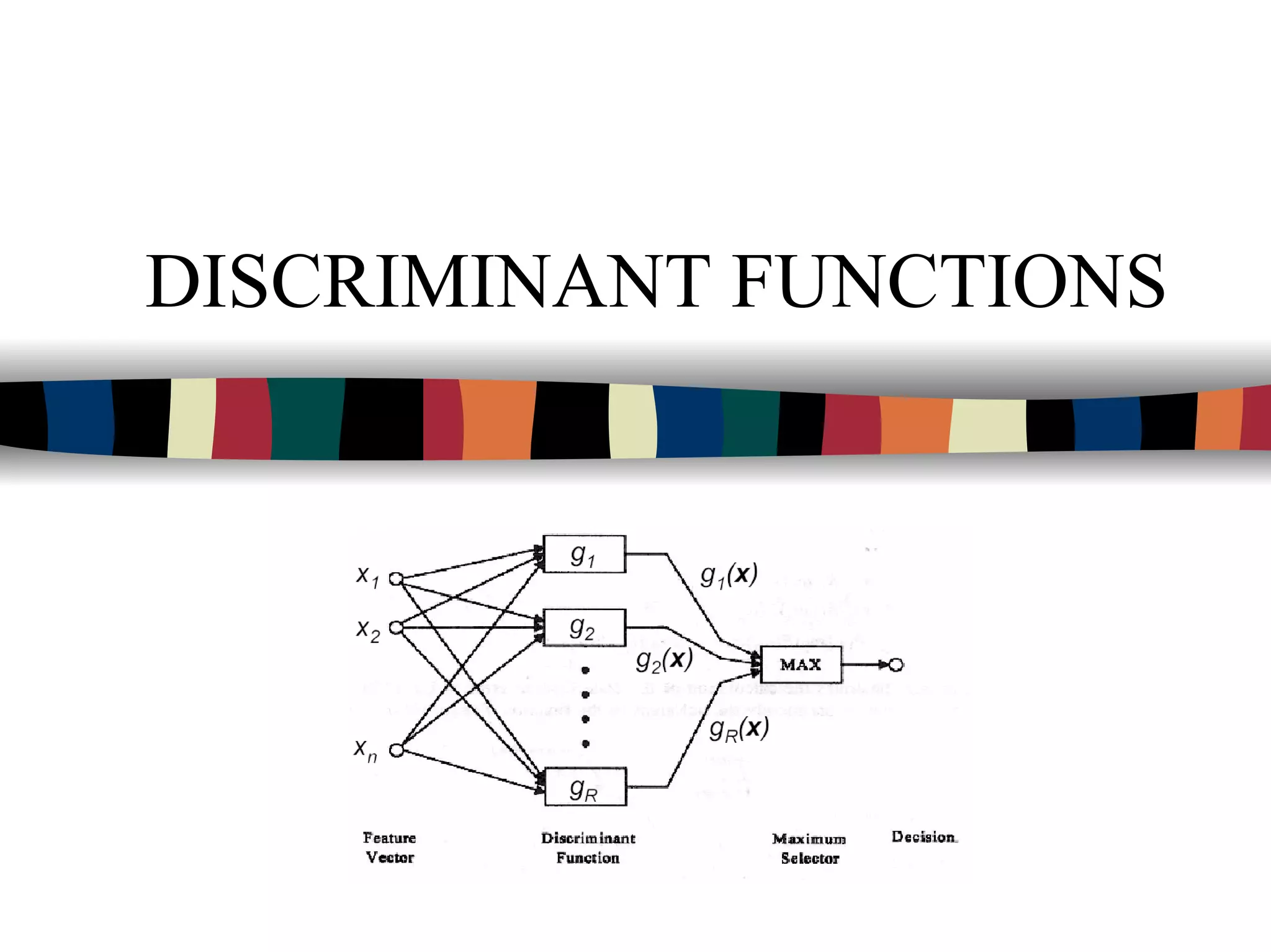 DISCRIMINANT FUNCTIONS
 