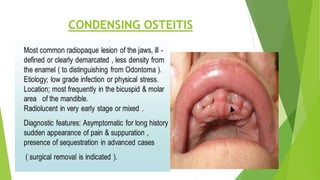 CONDENSING OSTEITIS
 
