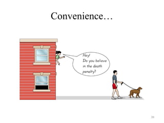 Convenience…
39
 