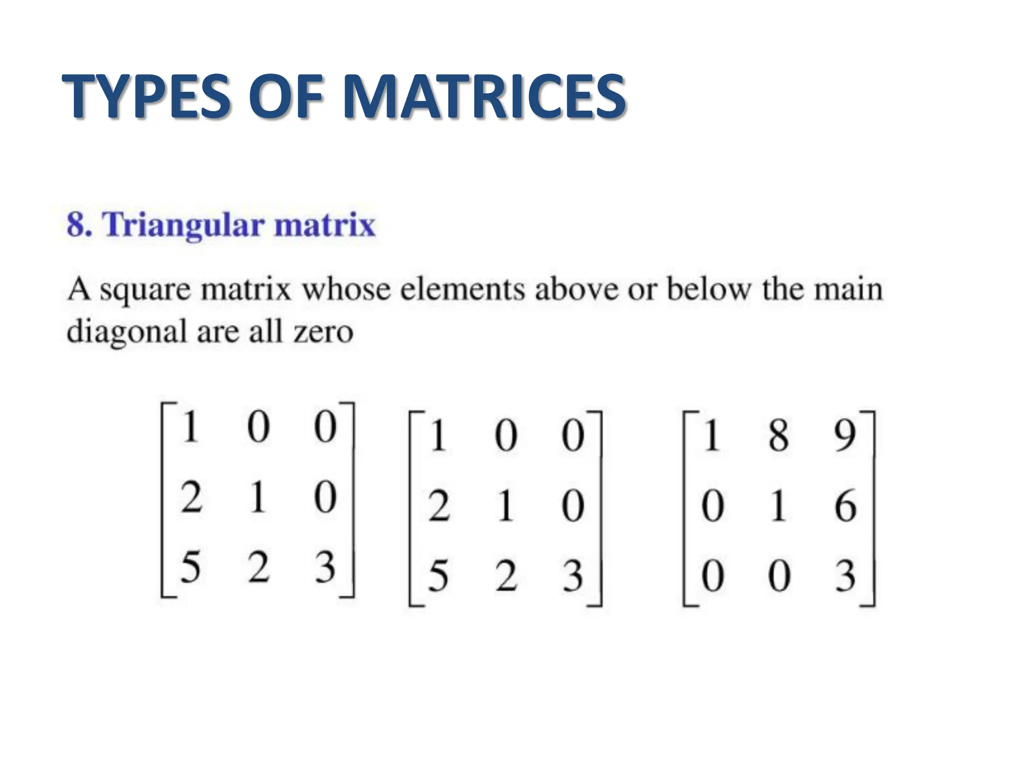 TYPES OF MATRICES
 