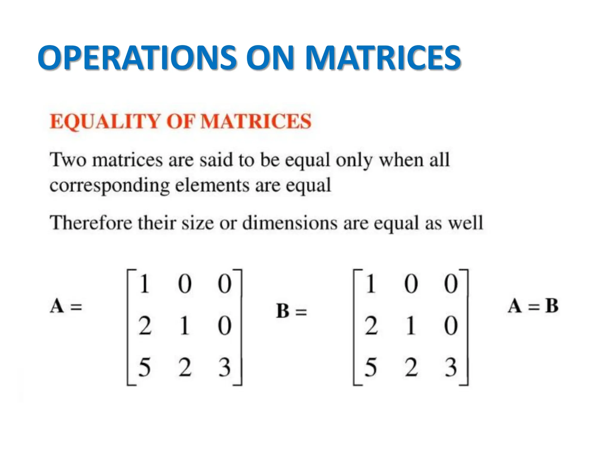 OPERATIONS ON MATRICES
 