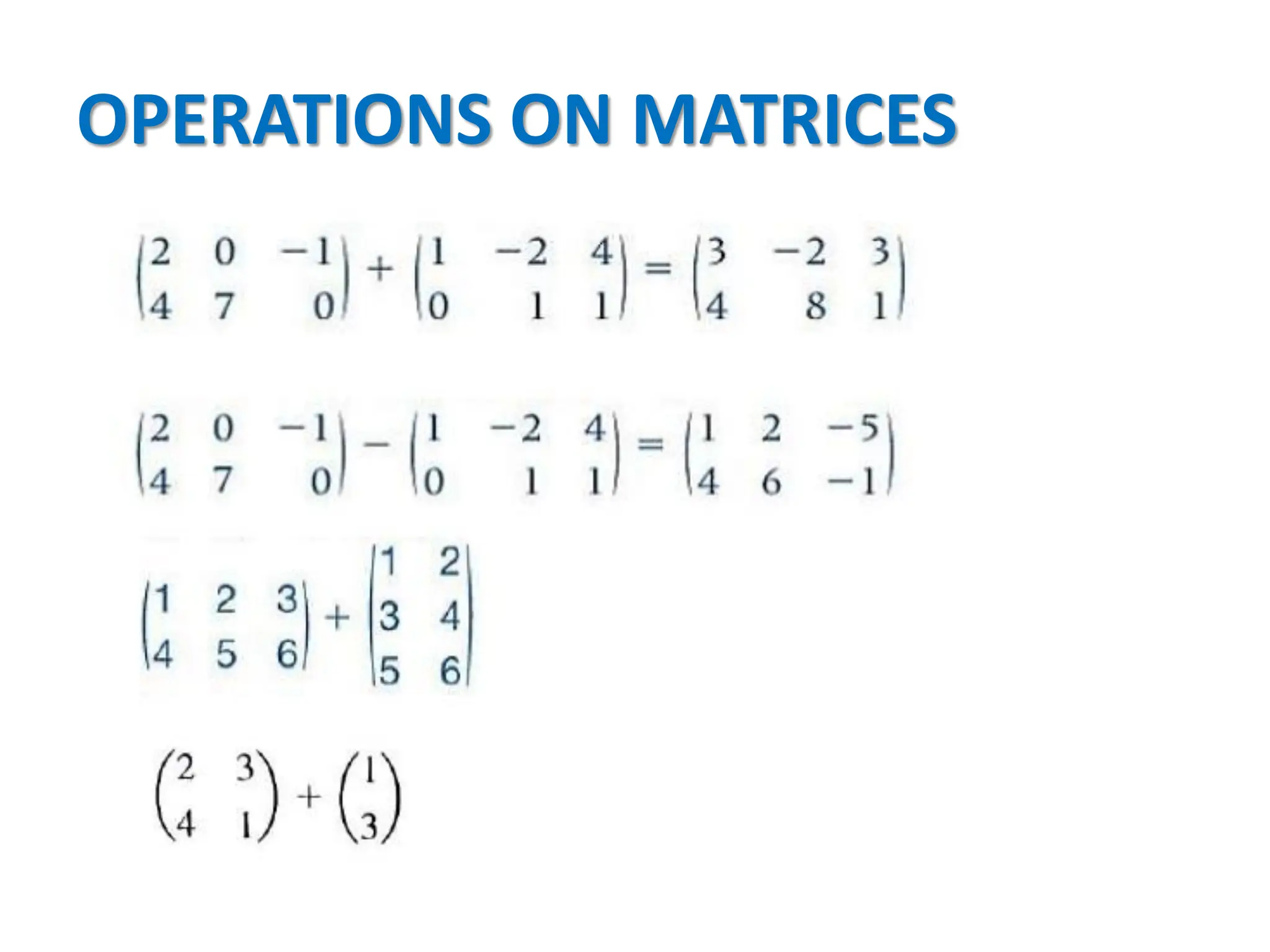 OPERATIONS ON MATRICES
 