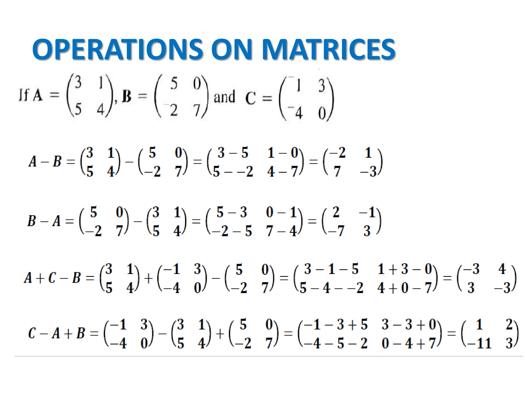 OPERATIONS ON MATRICES
 