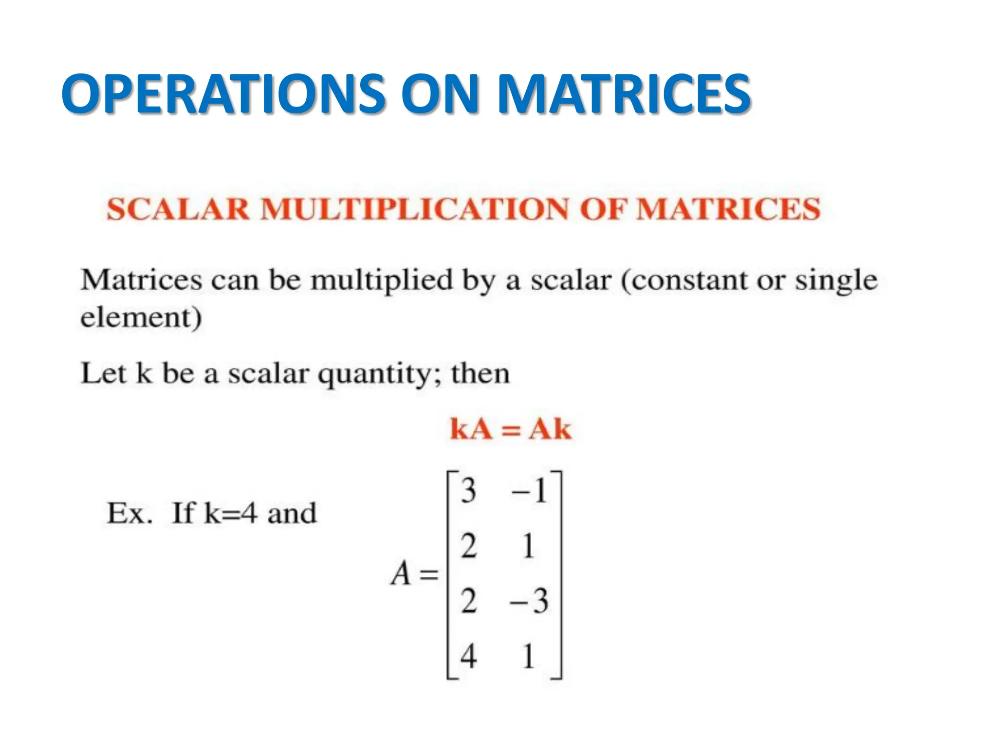 OPERATIONS ON MATRICES
 
