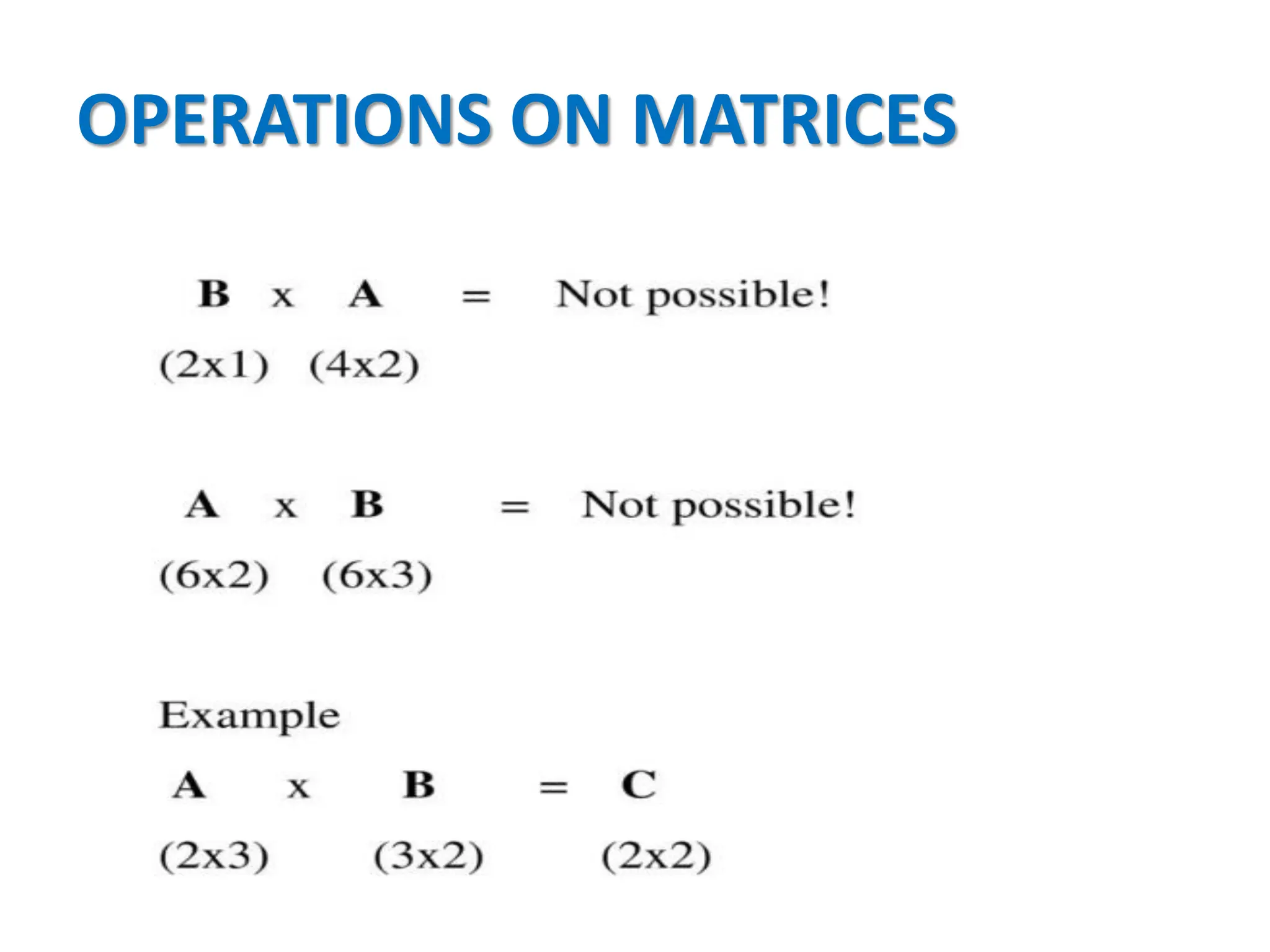 OPERATIONS ON MATRICES
 