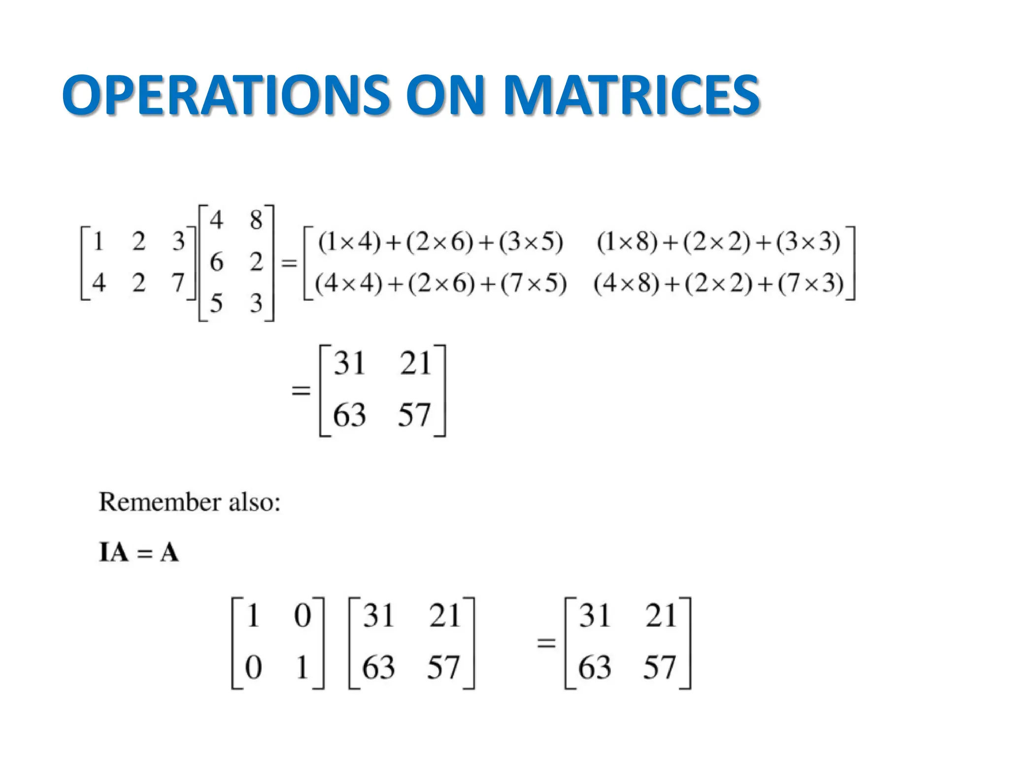 OPERATIONS ON MATRICES
 